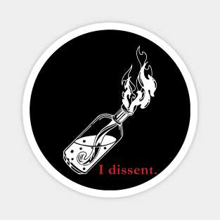 I Dissent - White Bottle Magnet